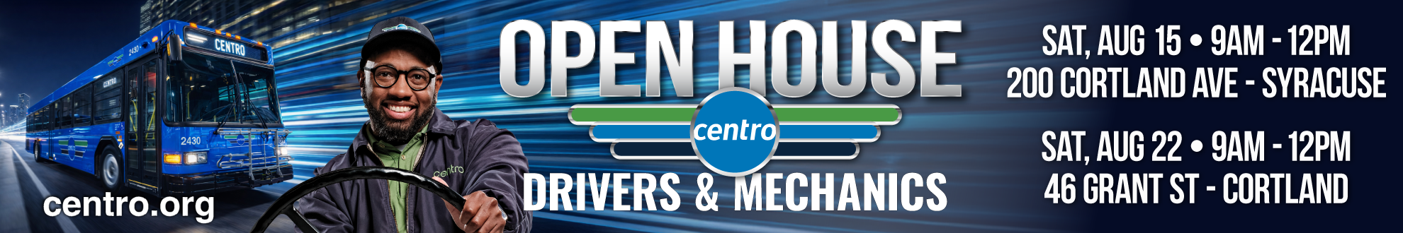 A black man smiling at the camera with a steering wheel.Text reads: 'Open House. Drivers & Mechanics. Sat, Aug 15. 9AM-12pm. 200 Cortland Ave - Syracuse. Sat, Aug 22. 9AM-12PM. 46 Grant St - Cortland.'